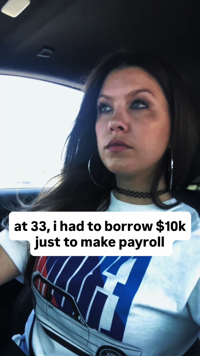 Danielle's post: at 33, I had to borrow $10k just to make payroll
